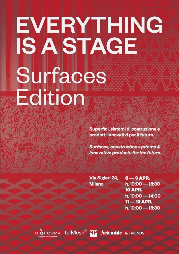 Poster for Everything is a Stage Surfaces Edition in red, with Milan address, dates and partner logos – Everything Is a Stage: Surfaces Edition, Milan, Italy, 2025 – exhibition design