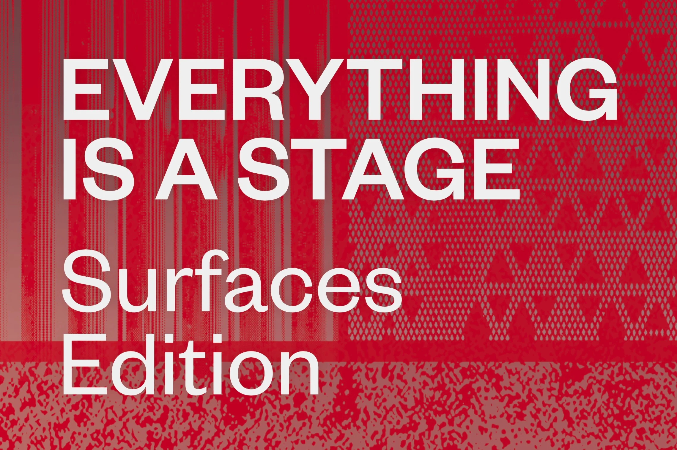 Event graphic for Everything is a Stage Surfaces Edition, white lettering on red patterned surfaces – Everything Is a Stage: Surfaces Edition, Milan, Italy, 2025 – exhibition design